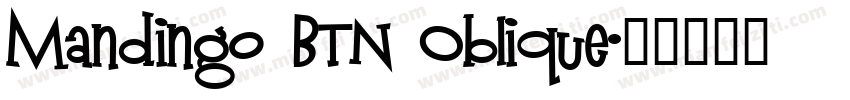 Mandingo BTN Oblique字体转换